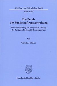 Die Praxis Der Bundesauftragsverwaltung