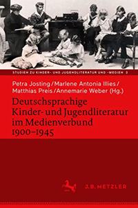 Deutschsprachige Kinder- und Jugendliteratur im Medienverbund 1900-1945