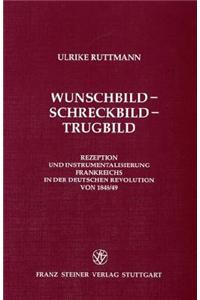 Wunschbild - Schreckbild - Trugbild