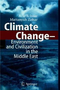 Climate Change - Environment and Civilization in the Middle East
