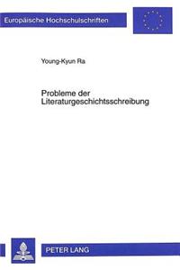 Probleme Der Literaturgeschichtsschreibung