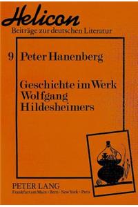 Geschichte Im Werk Wolfgang Hildesheimers