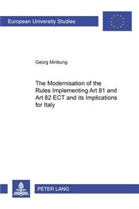 The Modernisation of the Rules Implementing Art 81 and Art 82 ECT and Its Implications for Italy