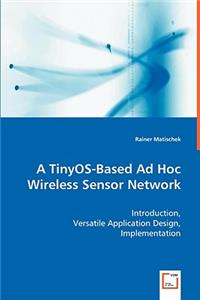 TinyOS-Based Ad Hoc Wireless Sensor Network