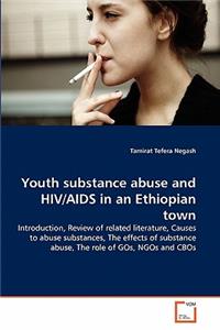 Youth substance abuse and HIV/AIDS in an Ethiopian town