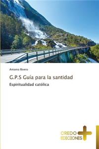 G.P.S Guia Para La Santidad