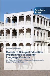 Models of Bilingual Education Programmes in Majority Language Contexts