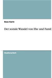 Der soziale Wandel von Ehe und Familie