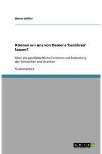 Können wir uns von Demenz 'berühren' lassen?