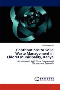 Contributions to Solid Waste Management in Eldoret Municipality, Kenya