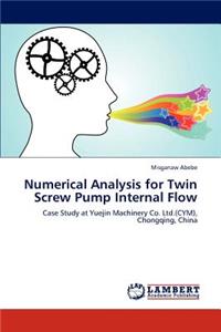 Numerical Analysis for Twin Screw Pump Internal Flow