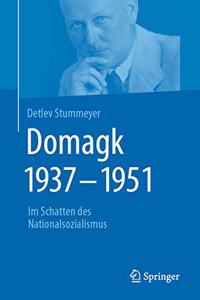 Domagk 1937-1951: Im Schatten Des Nationalsozialismus