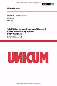 Schriftlicher Unterrichtsentwurf für eine 9. Klasse. Vorbereitung auf das BOGY-Praktikum