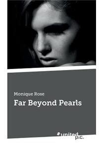 Far Beyond Pearls