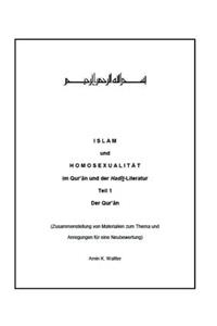 Islam und Homosexualität im Qur'ân und der Hadît-Literatur