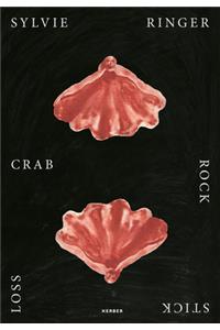 Sylvie Ringer: Crab, Rock, Stick, Loss