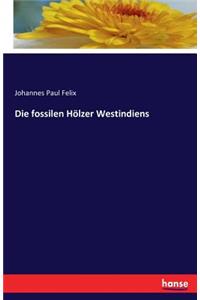 fossilen Hölzer Westindiens