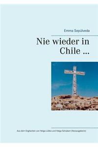 Nie wieder in Chile ...