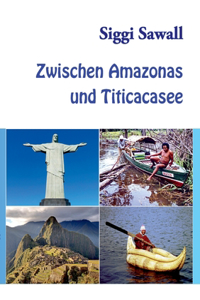 Zwischen Amazonas und Titicacasee