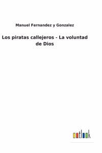 Los piratas callejeros - La voluntad de Dios