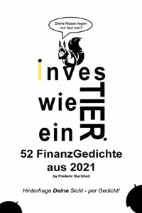 Investier wie ein Tier 52 FinanzGedichte aus 2021 by Frederic Buchheit