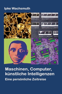 Maschinen, Computer, künstliche Intelligenzen