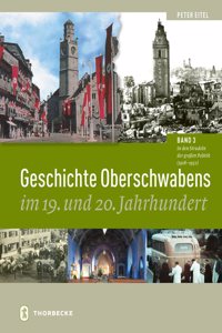 Geschichte Oberschwabens Im 19. Und 20. Jahrhundert