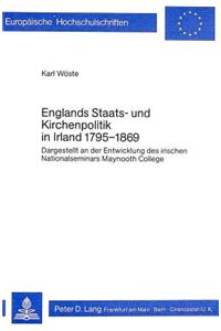 Englands Staats- Und Kirchenpolitik in Irland 1795-1869