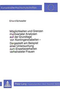 Moeglichkeiten und Grenzen multivariater Analysen auf der Grundlage von Kontingenztabellen