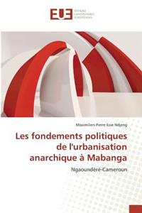 Les Fondements Politiques de Lurbanisation Anarchique À Mabanga