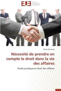 N�cessit� de Prendre En Compte Le Droit Dans La Vie Des Affaires