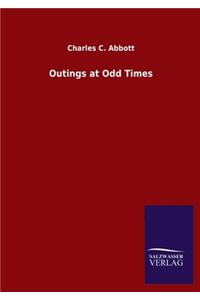 Outings at Odd Times
