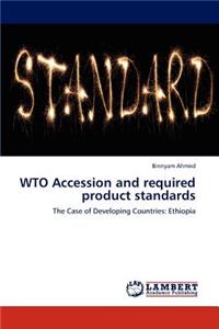 Wto Accession and Required Product Standards