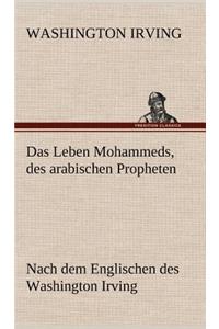 Leben Mohammeds, Des Arabischen Propheten