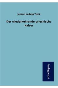 Der wiederkehrende griechische Kaiser