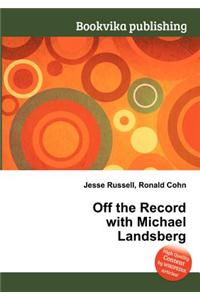Off the Record with Michael Landsberg