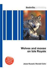 Wolves and Moose on Isle Royale