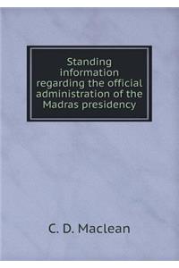 Standing information regarding the official administration of the Madras presidency
