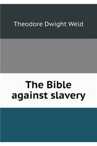The Bible against slavery