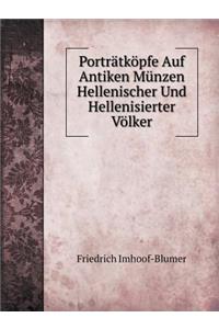 Porträtköpfe Auf Antiken Münzen Hellenischer Und Hellenisierter Völker