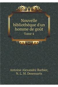 Nouvelle Bibliothèque d'Un Homme de Goût Tome 4