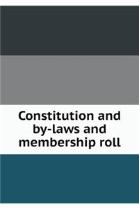 Constitution and By-Laws and Membership Roll