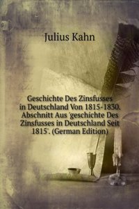 Geschichte Des Zinsfusses in Deutschland Von 1815-1830. Abschnitt Aus 'geschichte Des Zinsfusses in Deutschland Seit 1815'. (German Edition)