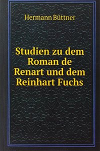 Studien zu dem Roman de Renart und dem Reinhart Fuchs