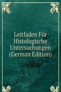 Leitfaden Fur Histologische Untersuchungen (German Edition)