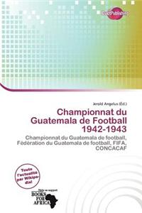 Championnat Du Guatemala de Football 1942-1943