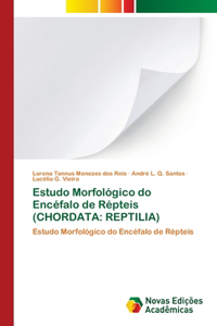 Estudo Morfológico do Encéfalo de Répteis (CHORDATA