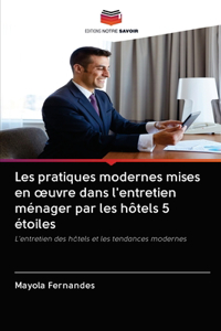 Les pratiques modernes mises en oeuvre dans l'entretien ménager par les hôtels 5 étoiles