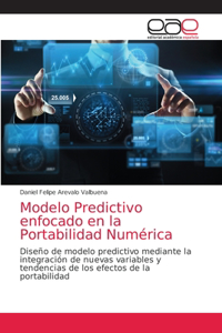 Modelo Predictivo enfocado en la Portabilidad Numérica