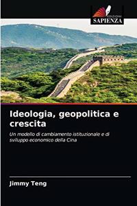Ideologia, geopolitica e crescita